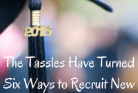 Tassels Have Turned: Recruiting New High School Graduates